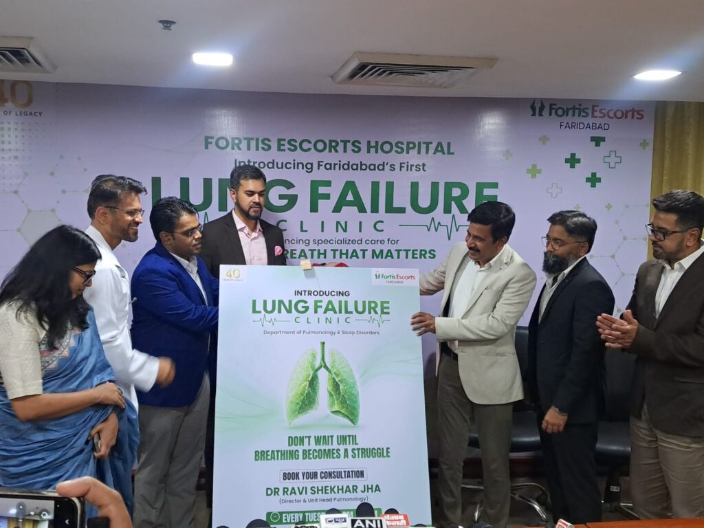 फोर्टिस एस्कॉर्ट्स फरीदाबाद ने एडवांस रेस्पीरेटरी एवं ट्रांसप्लांट केयर के लिए फरीदाबाद में लंग फेलियर क्लीनिक का शुभारंभ किया Fortis Escorts Faridabad Launches Lung Failure Clinic in Faridabad for Advanced Respiratory and Transplant Care